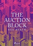 The Auction Block - Rex Beach - e-kniha