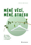 Méně věcí, méně stresu - Markowz Adina
