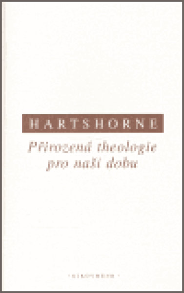 Přirozená theologie pro naší dobu - Charles Hartshorne