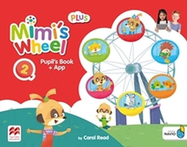 Mimi´s Wheel Level 2 - Pupil's Book Plus + Navio App - Carol Read