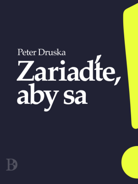 Zariaďte, aby sa - Peter Druska