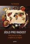 Jídlo pro radost Eva Ferrarová