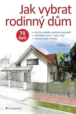 Jak vybrat rodinný dům - Martin Perlík