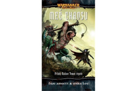 Warhammer - Meč Chaosu (2. vydání) - Abnett. Mike Lee Dan