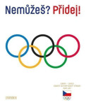 Nemůžeš? Přidej! Český olympijský výbor 120 let - Michal Osoba