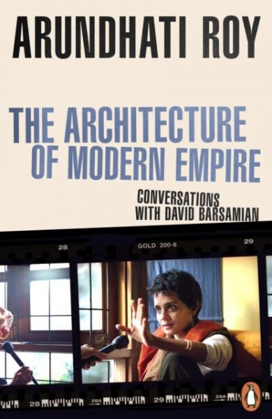 The Architecture of Modern Empire Arundhati