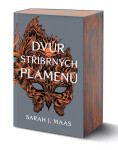 Dvůr stříbrných plamenů - Sarah J. Maasová