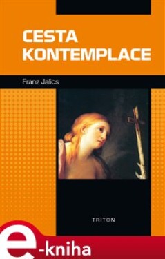 Cesta kontemplace Franz Jalics