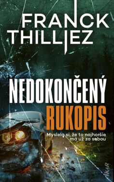 Nedokončený rukopis (slovensky) - Franck Thilliez