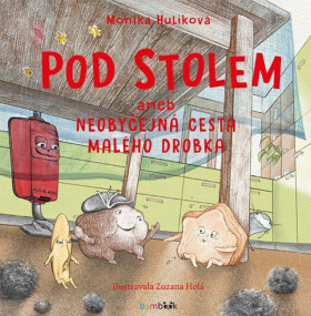 Pod stolem - Zuzana Holá, Monika Hulíková