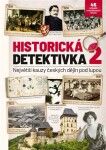 Historická detektivka 2 – Největší kauzy českých dějin pod lupou