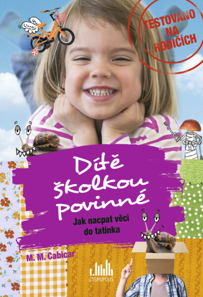 Dítě školkou povinné - Jak nacpat věci do tatínka - Martin Macek Cabicar