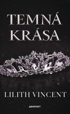 Temná krása - Lilith Vincent
