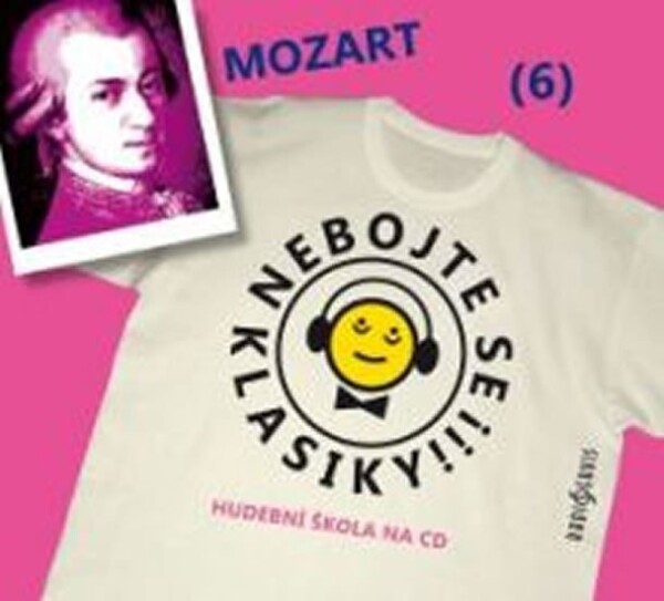 Nebojte se klasiky Wolfgang Amadeus Mozart Wolfgang Amadeus Mozart