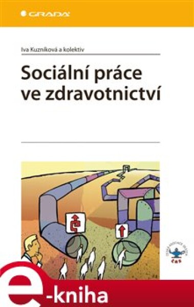 Sociální práce ve zdravotnictví - Iva Kuzníková e-kniha