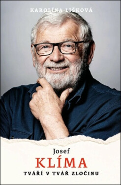 Josef Klíma - Tváří v tvář zločinu - Karolína Lišková