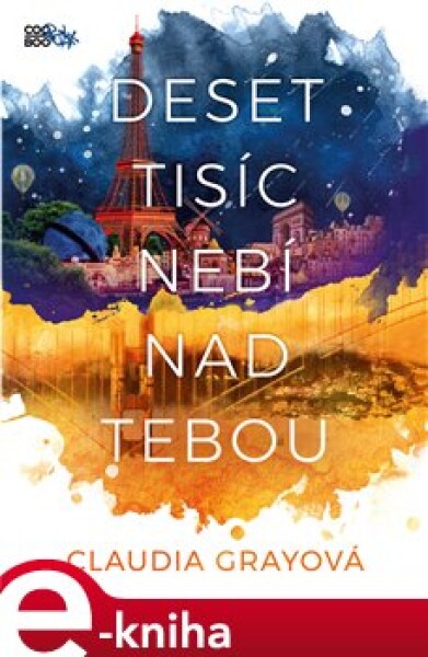 Deset tisíc nebí nad tebou - Claudia Grayová e-kniha