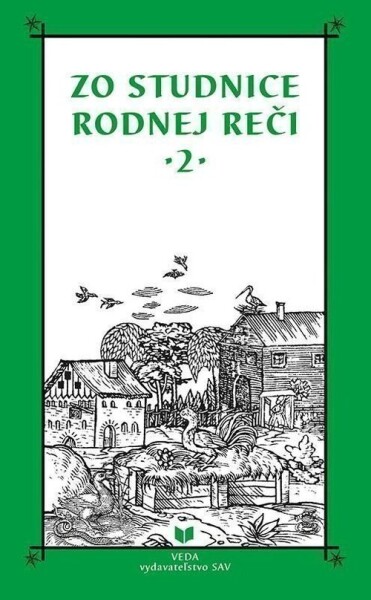 Zo studnice rodnej reči 2 (slovensky) - Katarína Balleková