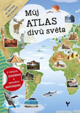 Můj atlas divů světa + plakát a samolepky - Galia Lami Dozo