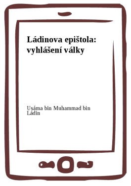 Ládinova epištola: vyhlášení války - Usáma bin Muhammad bin Ládin