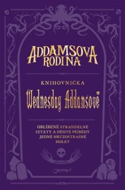 Addamsova rodina - Knihovnička Wednesday Addamsové - Calliope Glassová