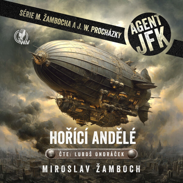 Agent JFK – Hořící andělé - Miroslav Žamboch - audiokniha