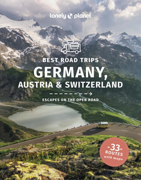 Lonely Planet Best Road Trips Germany, Austria & Switzerland - Anthony Ham