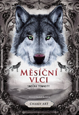 Měsíční vlci: Smečka temnoty - Art Charly