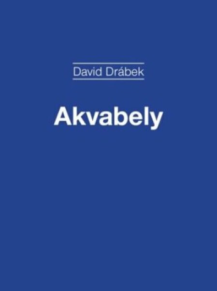 Akvabely - David Drábek - e-kniha