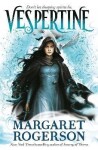 Vespertine - Margaret Rogerson