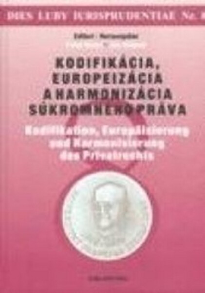 Kodifikácia, europeizácia a harmonizácia súkromného práva - Ján Švidroň