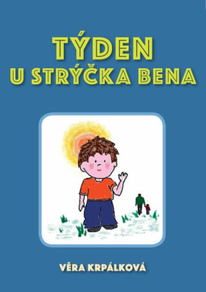 Týden u strýčka Bena - Věra Krpálková - e-kniha