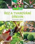 Řez a tvarování dřevin - Josef Baumann