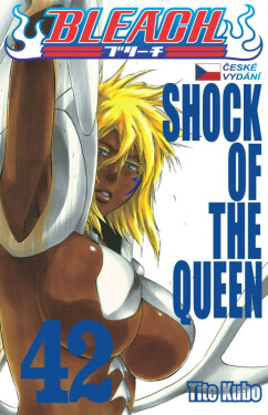 Bleach 42: Shock of the Queen - Tite Kubo