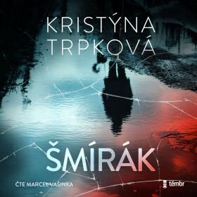Šmírák - Kristýna Trpková - audiokniha