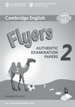 Cambridge English Young Learners 2 for Revised Exam from 2018 Flyers Answer Booklet : Authentic Examination Papers - Kolektiv autorů