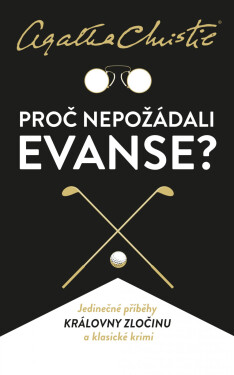 Proč nepožádali Evanse? - Agatha Christie
