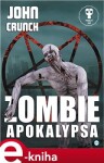 Zombie apokalypsa John Crunch