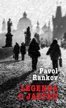 Legenda o jazyku - Pavol Rankov