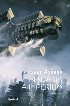 Nadácia a impérium - Isaac Asimov