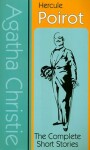 Hercule Poirot : The Complete Short Stories - Agatha Christie