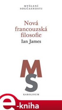 Nová francouzská filosofie - Ian James e-kniha
