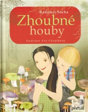 Zhoubné houby - Radomír Socha