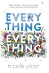 Everything, Everything - Nicola Yoon