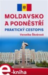 Moldavsko a Podněstří. Praktický cestopis - Veronika Škvárová e-kniha