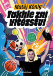 Takhle zní vítězství - Matěj König