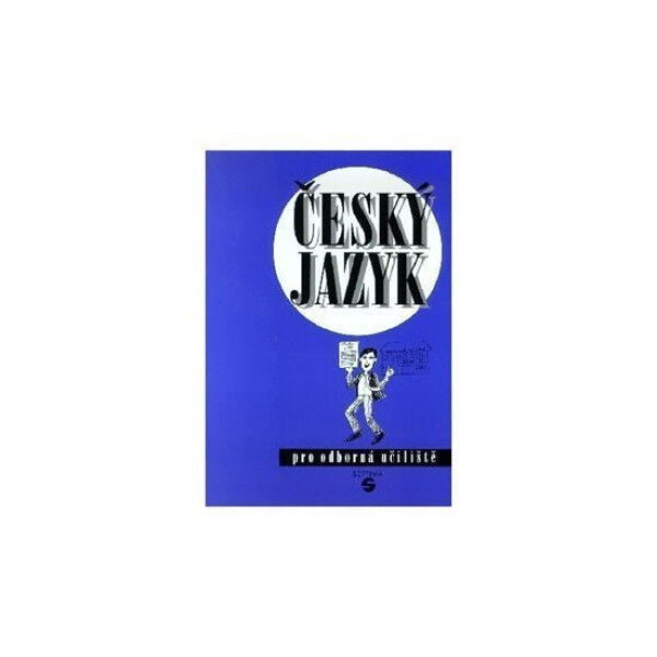 Český jazyk pro odborná učiliště a praktické školy - Kolektiv autorú