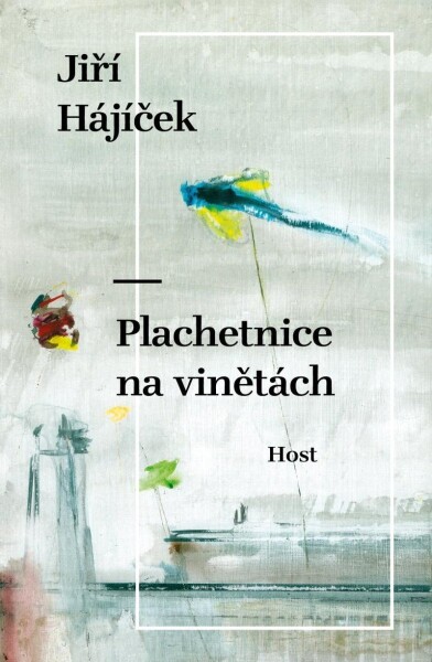 Plachetnice na vinětách, Jiří Hájíček