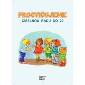 Procvičujeme Číselnou řadu do 20 - pracovní sešit 1.ročník ZŠ