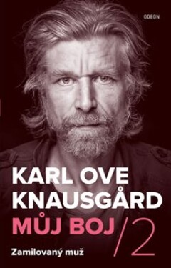 Můj boj Zamilovaný muž Karl Ove Knausgard